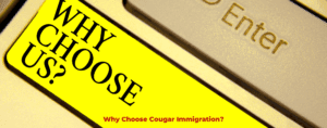 Why Choose Cougar Immigration